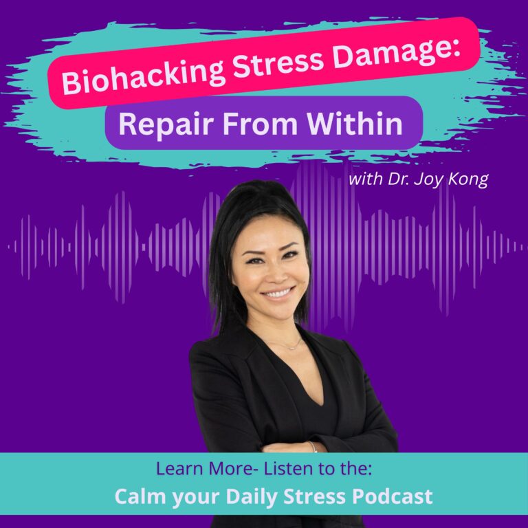 Biohacking Stress Damage: Repair From Within with Dr. Joy Kong