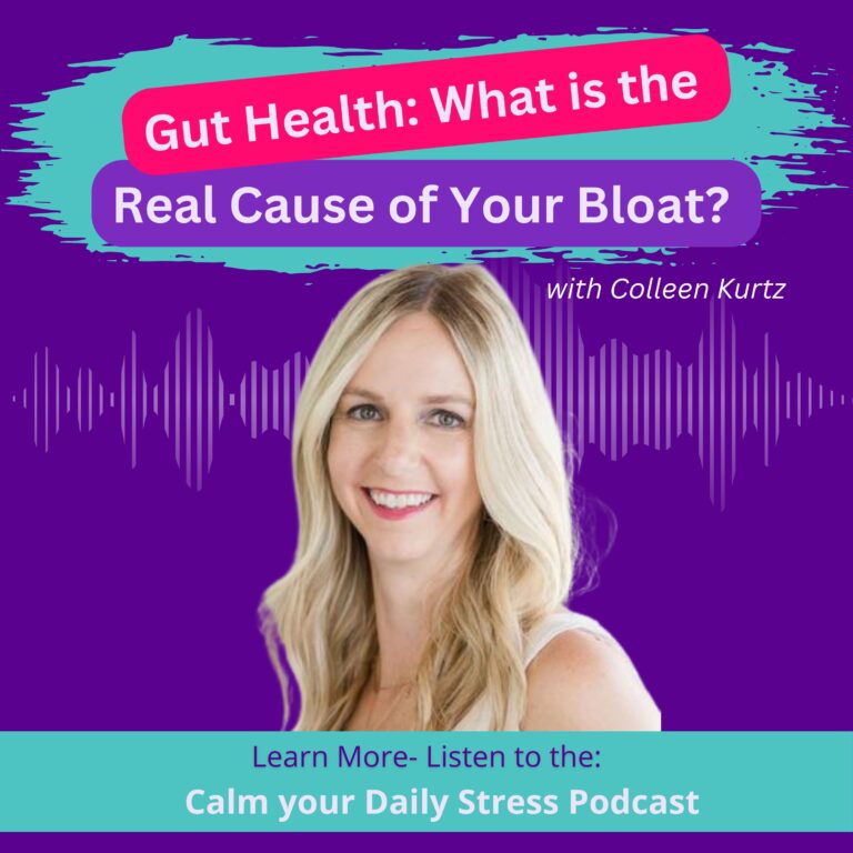 Gut Health: What is the Real Cause of Your Bloat? with Colleen Kurtz